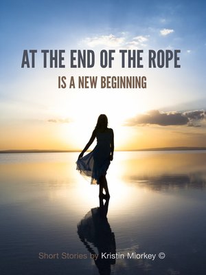 cover image of At the End of the Rope